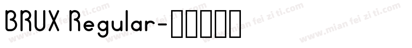 BRUX Regular字体转换